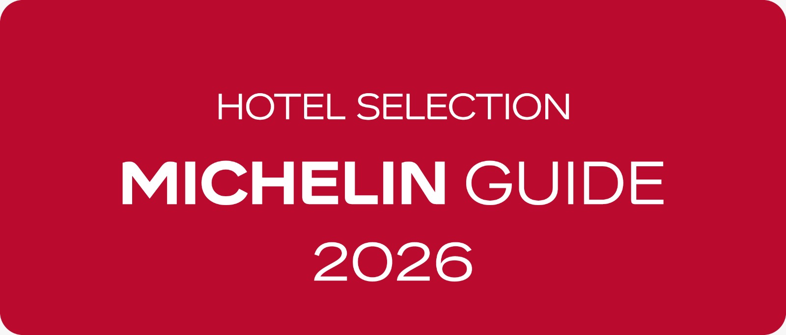 MICHELIN Guide Hotel Selection 2026